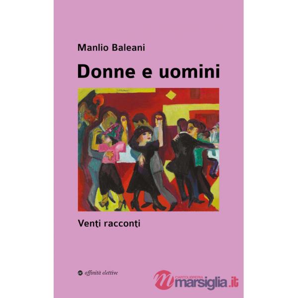 Donne e uomini. Venti racconti