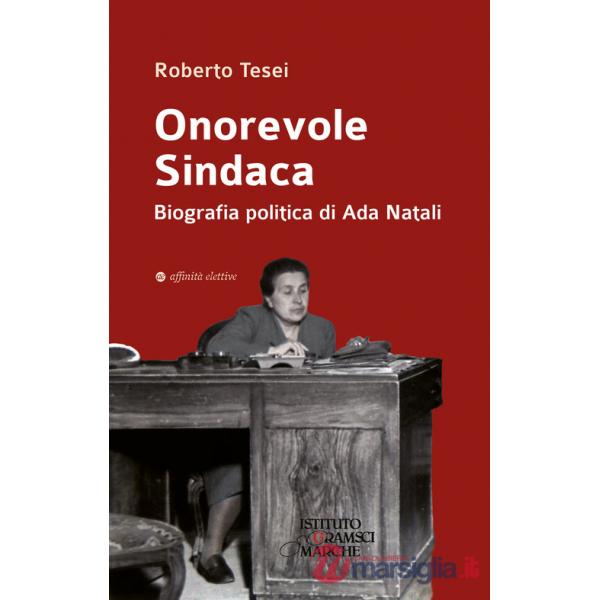 Onorevole Sindaca. Biografia politica di Ada Natali