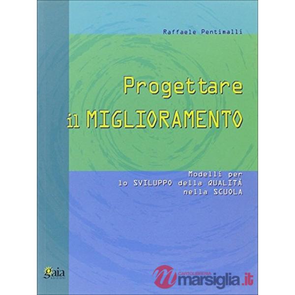 PROGETTARE IL MIGLIORAMENTO