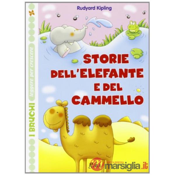 I BRUCHI STORIE DELL'ELEFANTE E DEL CAMMELLO