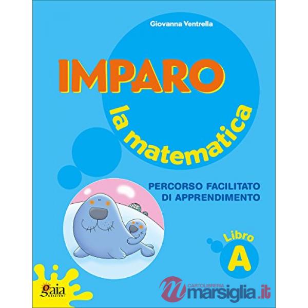 IMPARO LA MATEMATICA VOL. A