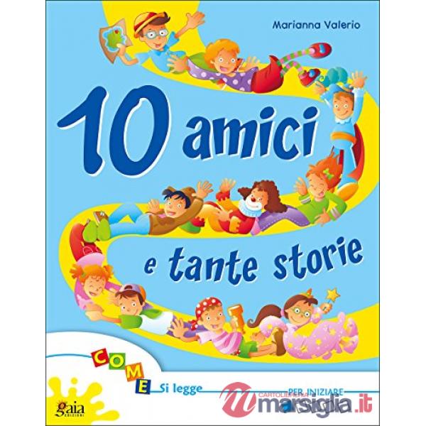 10 AMICI E TANTE STORIE-PER INIZIARE