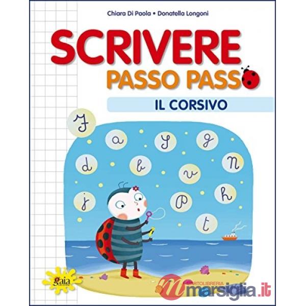 SCRIVERE PASSO PASSO IL CORSIVO