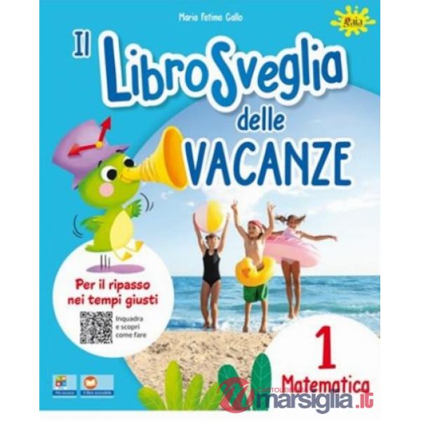 Librosveglia delle vacanze. Matematica