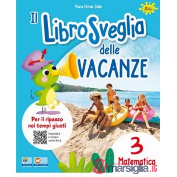 Librosveglia delle vacanze. Matematica