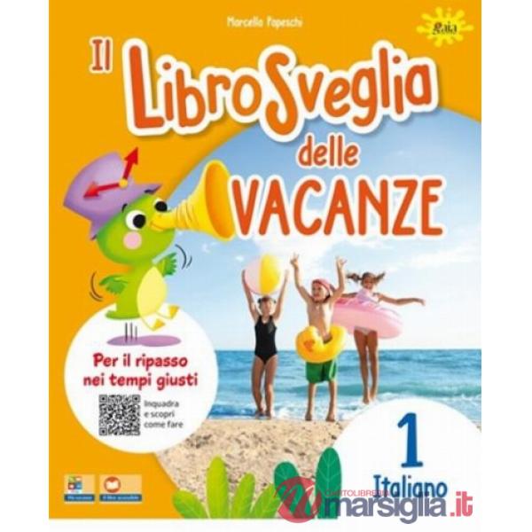 IL LIBROSVEGLIA DELLE VACANZE - ITALIANO 1