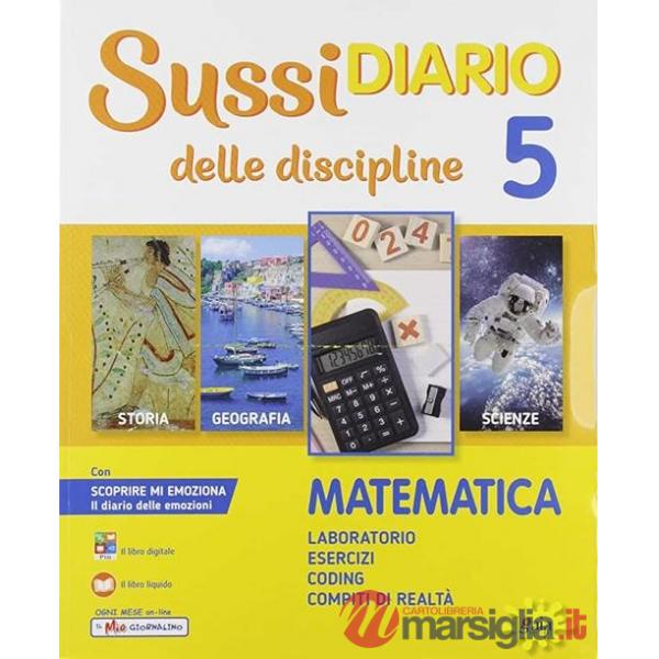 SUSSIDIARIO DELLE DISCIPLINE CL. 5 AREA MATEMATICO - SCIENTIFICA