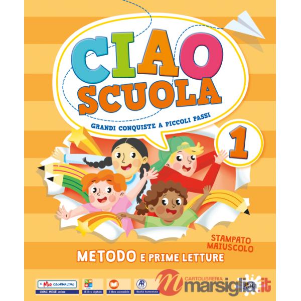 CIAO SCUOLA CL. 1 METODO STAMPATO MAIUSCOLO
