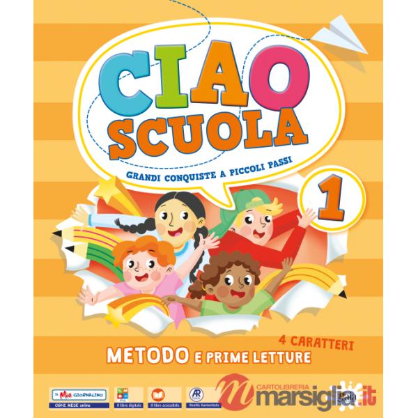 CIAO SCUOLA CL. 1 METODO QUATTRO CARATTERI