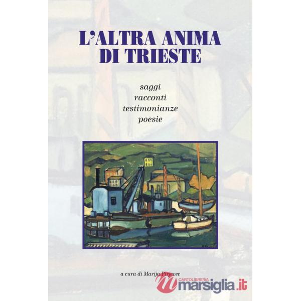 Altra anima di Trieste (L')