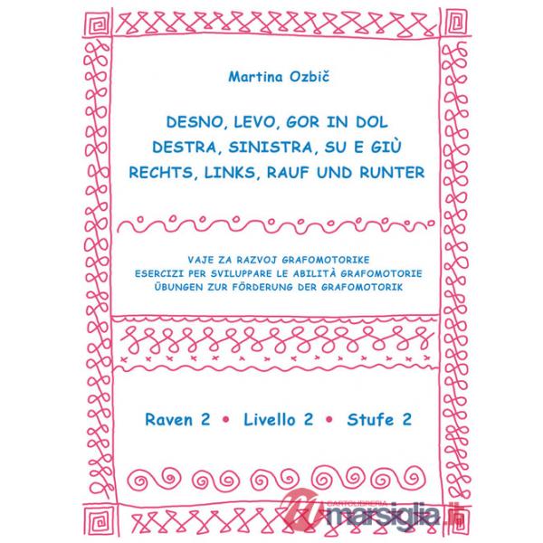 Desno, levo, gor in dol-Destra, sinistra, su e giù-Rechst, Links, Rauf und Runter. Ediz. a spirale. Vol. 2: Raven 2-Livello 2-St