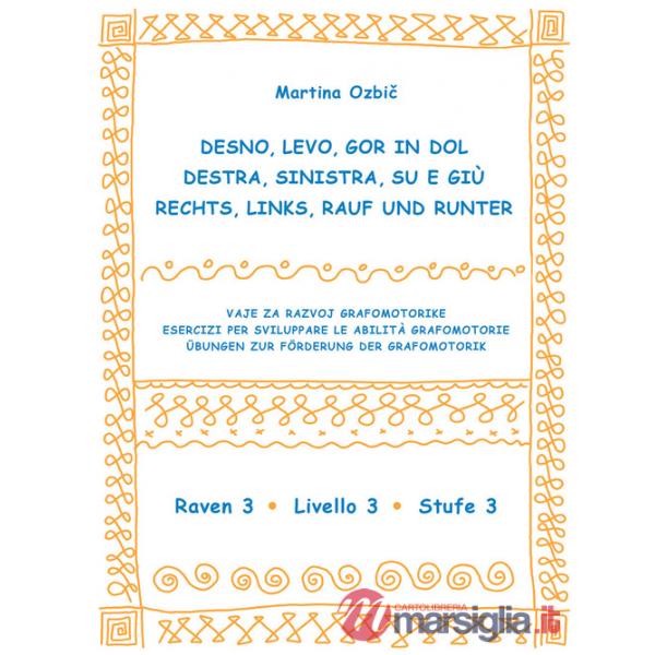 Desno, levo, gor in dol-Destra, sinistra, su e giù-Rechst, Links, Rauf und Runter. Ediz. a spirale. Vol. 3: Raven 3-Livello 3-St