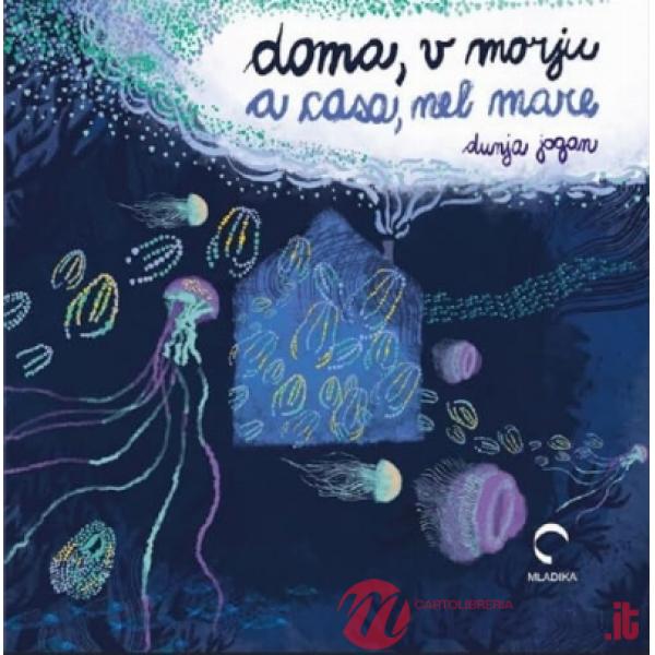 Doma, v morju-A casa, nel mare