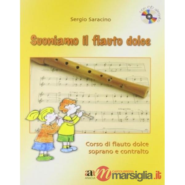 Suoniamo il flauto dolce. Per la Scuola elementare. Con CD Audio
