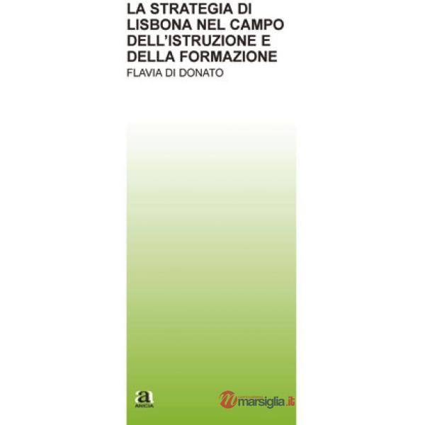Strategia di Lisbona nel campo dell'istruzione e della formazione (La)