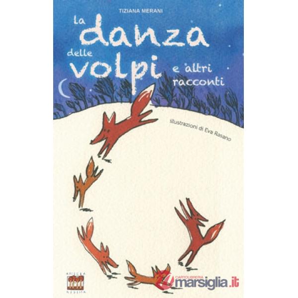 Danza delle volpi e altri racconti (La)