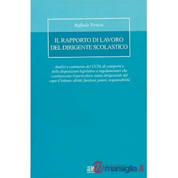 Rapporto di lavoro del dirigente scolastico. Con CD-ROM (Il)