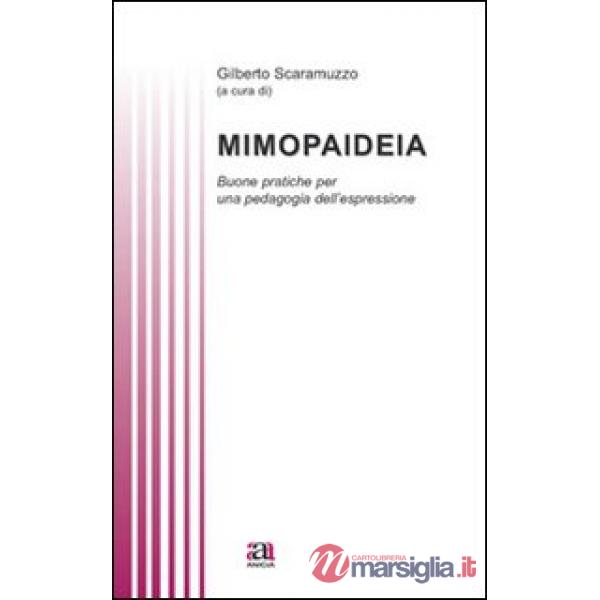 Mimopaideia. Buone pratiche per una pedagogia dell'espressione