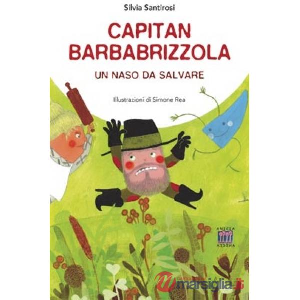 Capitan Barbabrizzola. Un naso da salvare