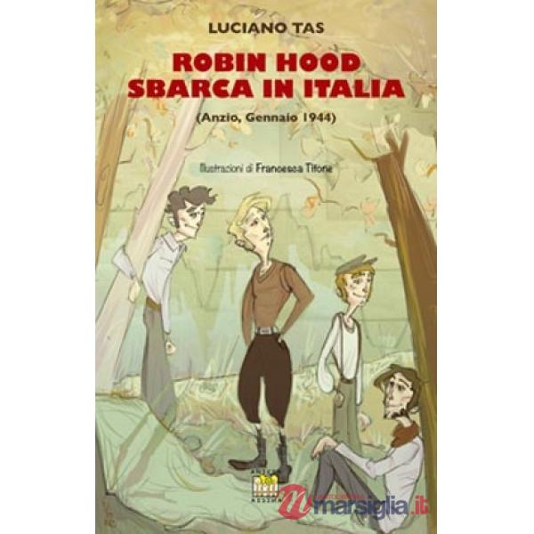 Robin Hood sbarca in Italia (Anzio, gennaio 1944)