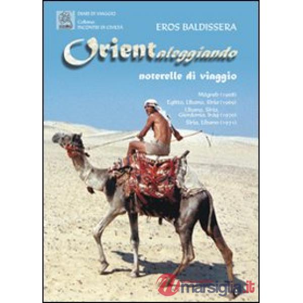 Orientaleggiando. Noterelle di viaggio