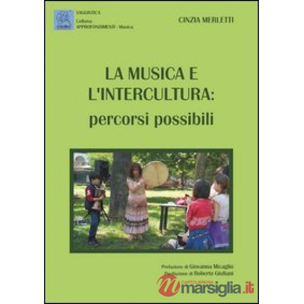 Musica e l'intercultura. Percorsi possibili (La)
