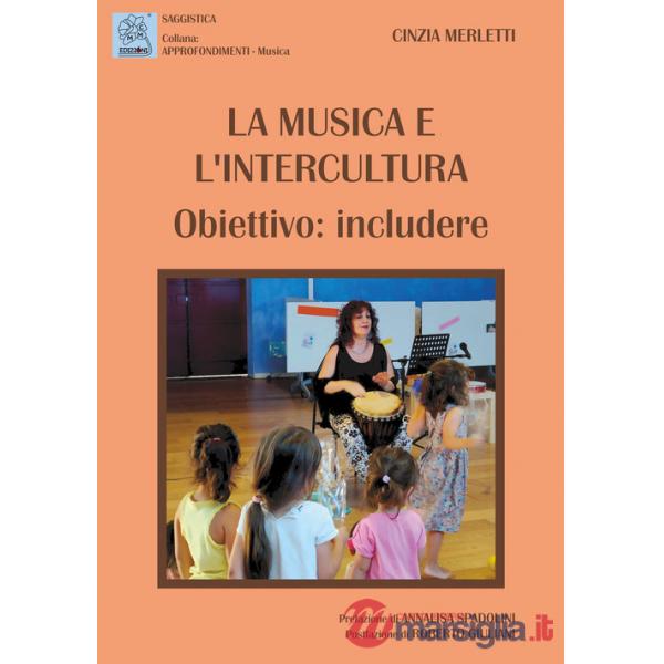 Musica e l'intercultura. Obiettivo: includere (La)