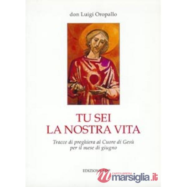 Tu sei la nostra vita