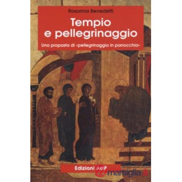 Tempio e pellegrinaggio. Una proposta di «Pellegrinaggio in parrocchia»