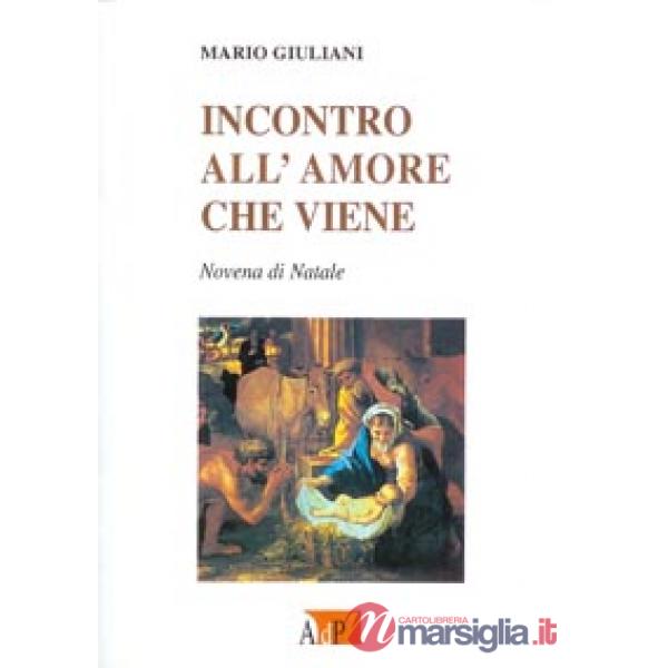 Incontro all'amore che viene. Novena di Natale