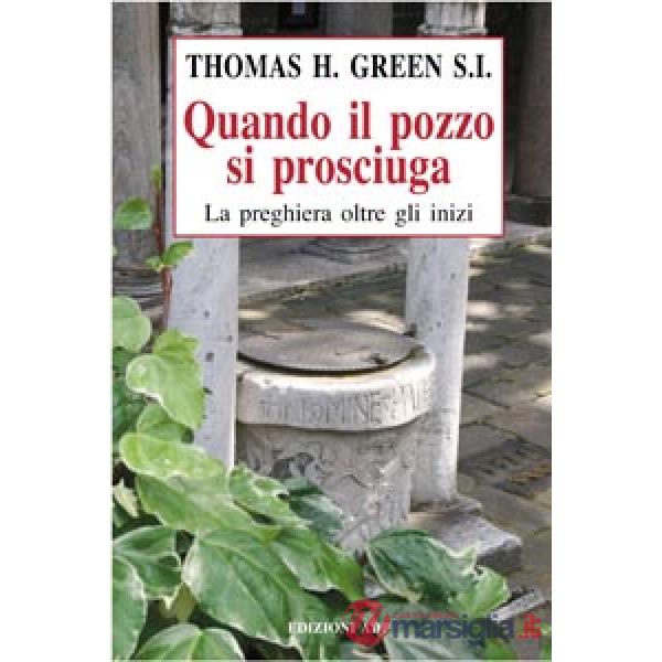 Quando il pozzo si prosciuga. La preghiera oltre gli inizi
