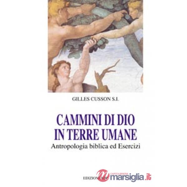 Cammini di Dio in terre umane. Antropologia biblica ed esercizi