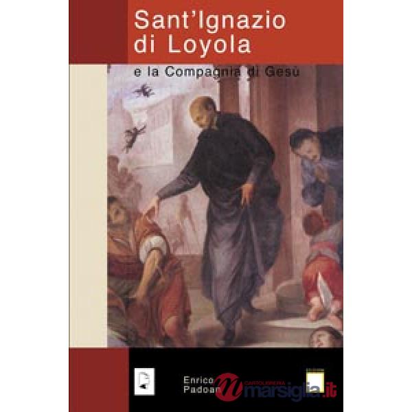 Sant'Ignazio di Loyola e la Compagnia di Gesù