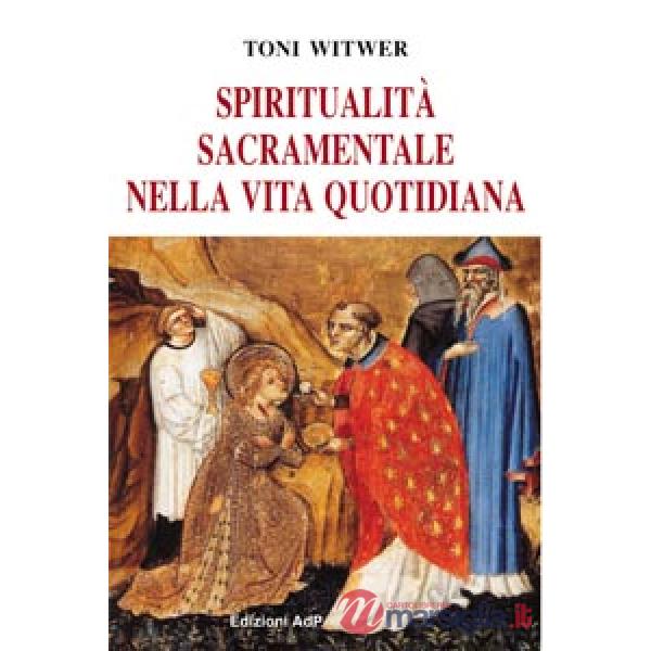 Spiritualità sacramentale nella vita quotidiana