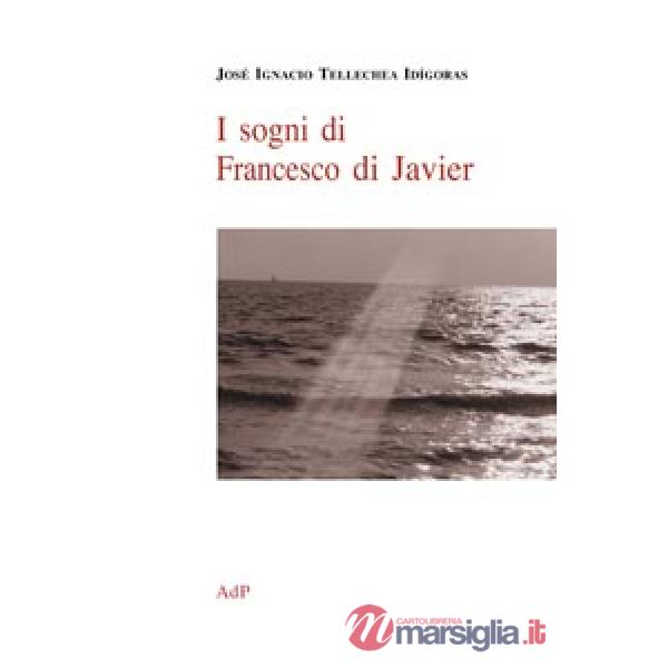 Sogni di Francesco di Javier (I)