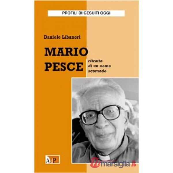 Mario Pesce. Ritratto di un uomo scomodo