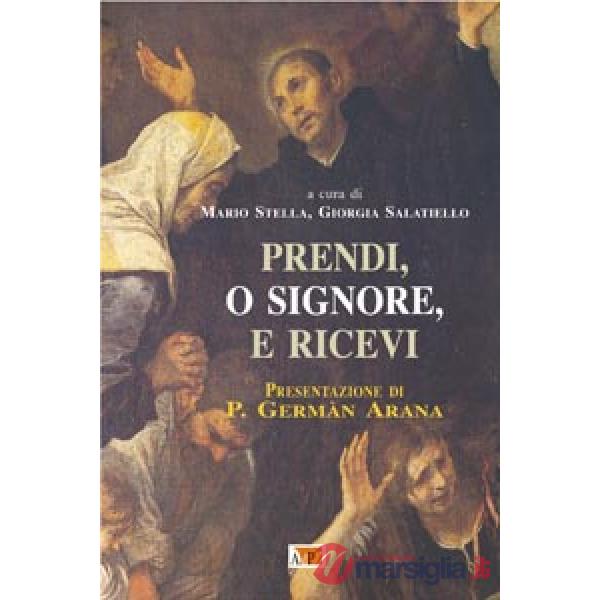 Prendi, o Signore, e ricevi
