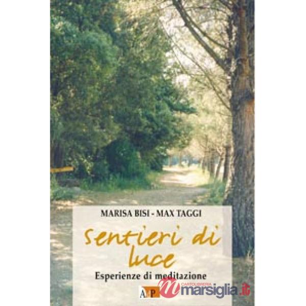 Sentieri di luce. Esperienze di meditazione