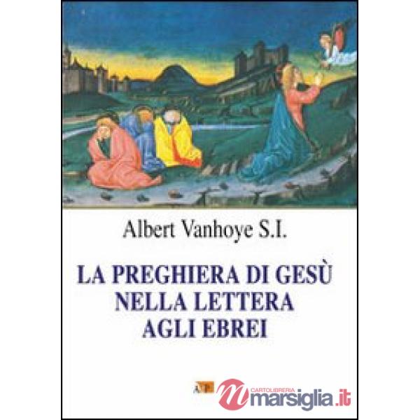 Preghiera di Gesù nella Lettera agli Ebrei (La)