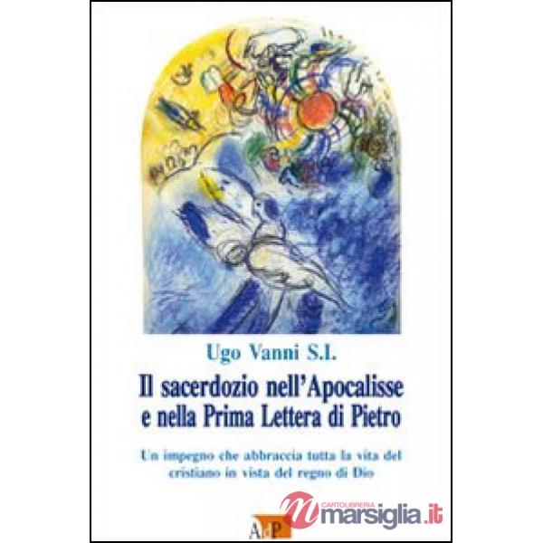 Sacerdozio nell'Apocalisse e nella Prima Lettera di Pietro. Un impegno che abbraccia tutta la vita del cristiano in vista del re