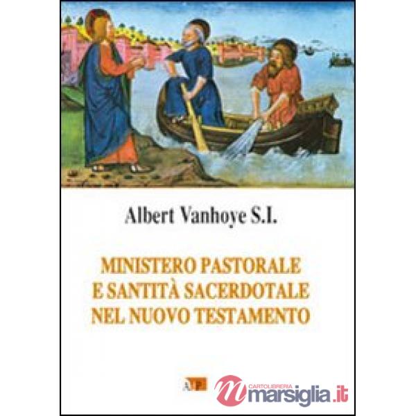 Ministero pastorale e santità sacerdotale nel Nuovo Testamento