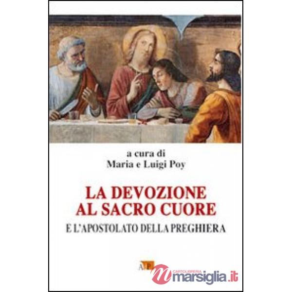 Devozione al Sacro Cuore e l'Apostolato della Preghiera (La)