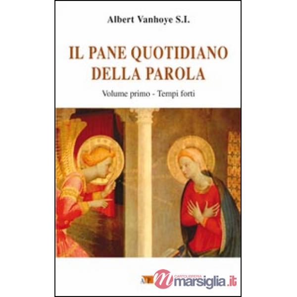 Pane quotidiano della parola (Il). Vol. 1: Tempi forti