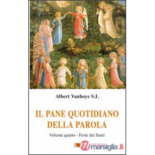 Pane quotidiano della parola (Il). Vol. 4: Feste dei santi