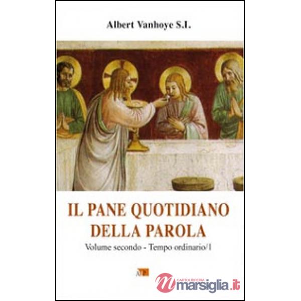 Pane quotidiano della parola (Il). Vol. 2: Tempo ordinario/1