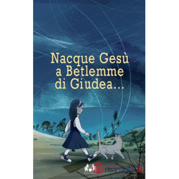 Nacque Gesù a Betlemme di Giudea