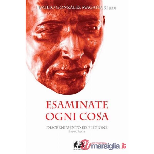 Esaminate ogni cosa. Vol. 1