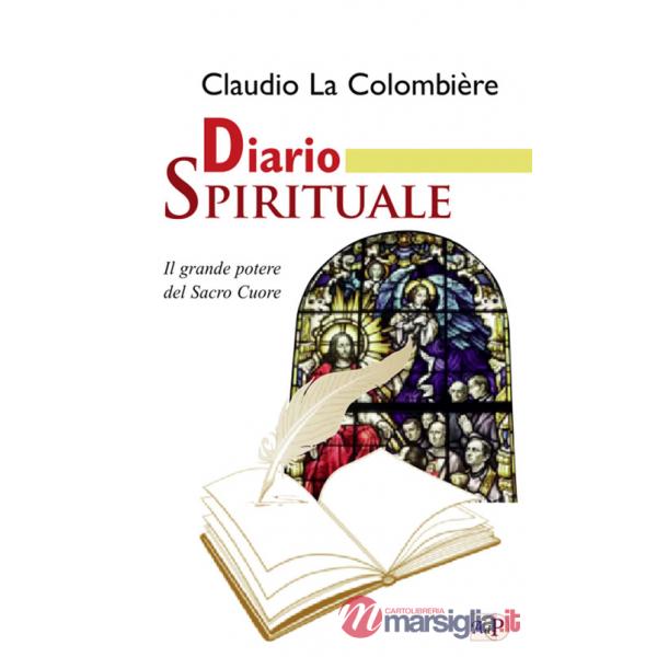 Diario spirituale. Il grande potere del Sacro Cuore. Nuova ediz.