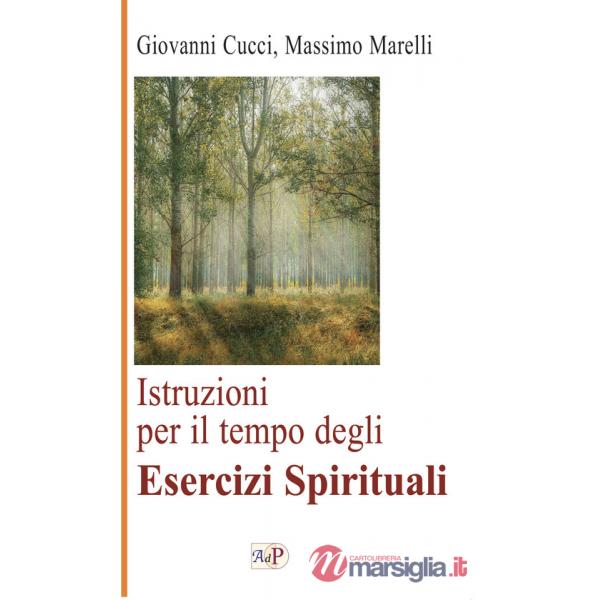 Istruzioni per il tempo degli esercizi spirituali. Nuova ediz.