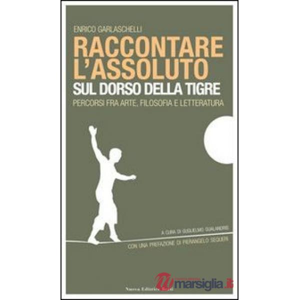Raccontare l'assoluto sul dorso della tigre
